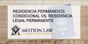 Diferencia entre residencia permanente condicional y residencia legal permanente