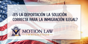 Deportación e inmigración ilegal