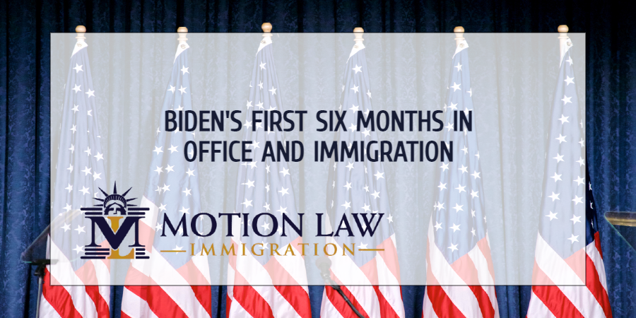 What has Biden done on immigration in his first six months?