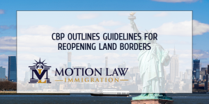 CBP outlines parameters for reopening the borders in November