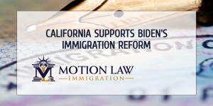 California supports Biden's immigration bill