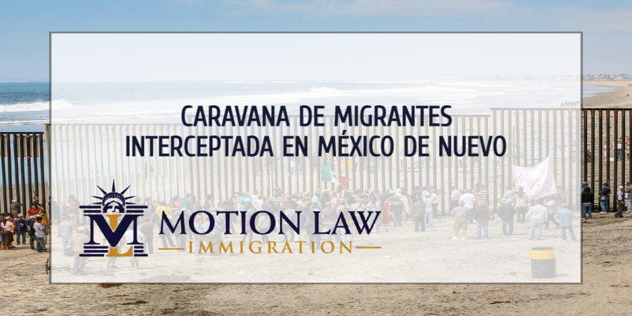 Autoridades Mexicanas paran una caravana de migrante de nuevo