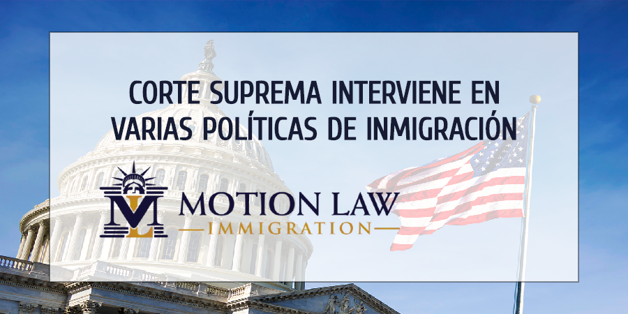 Corte Suprema interviene en 3 políticas de inmigración de Trump