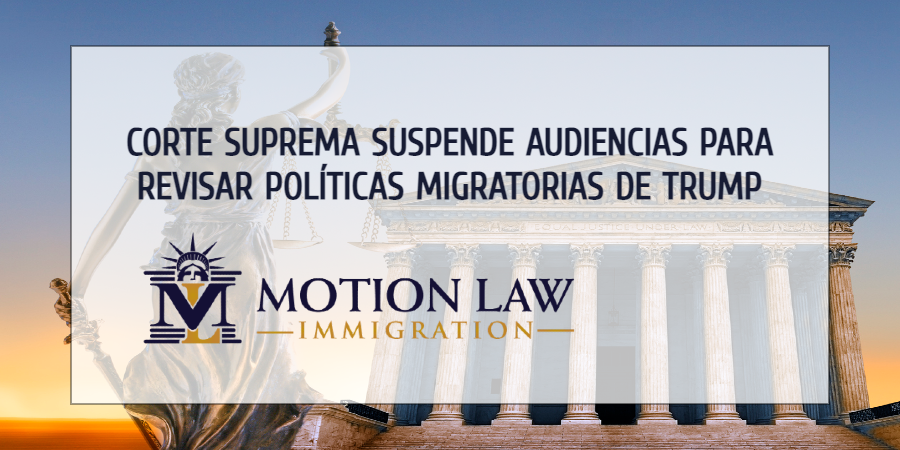Corte Suprema cancela argumentos pendientes acerca de políticas migratorias