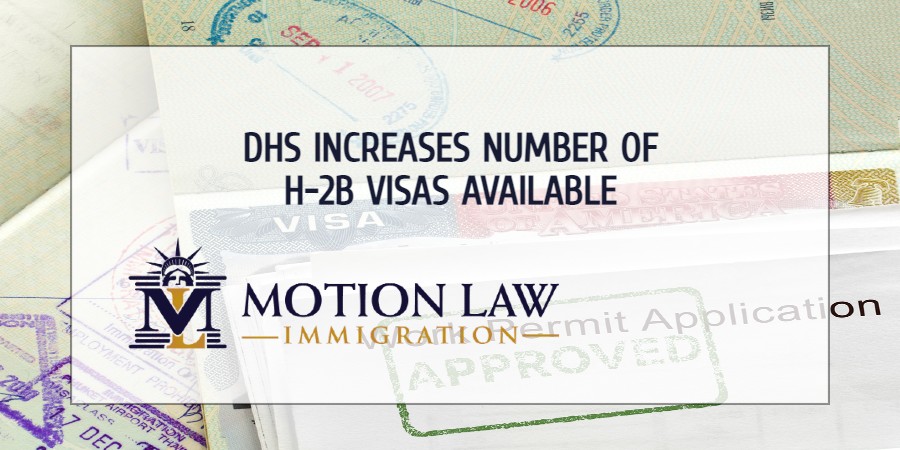 DHS announces H-2B visa expansion