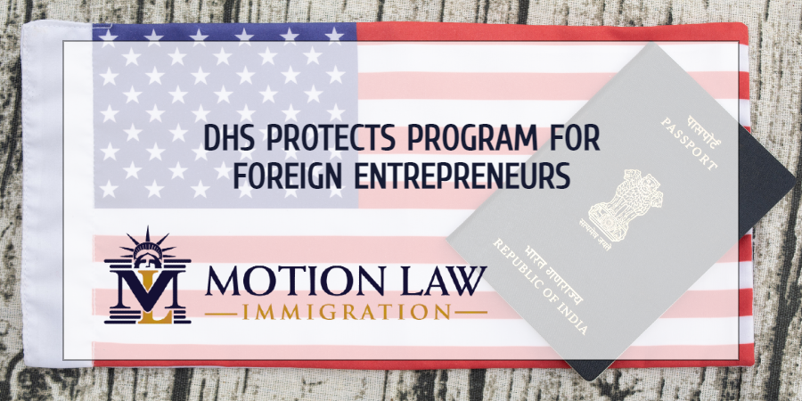 DHS decides to protect program for foreign entrepreneurs