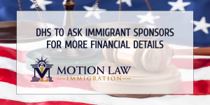 DHS will ask more financial information from immigrant sponsors