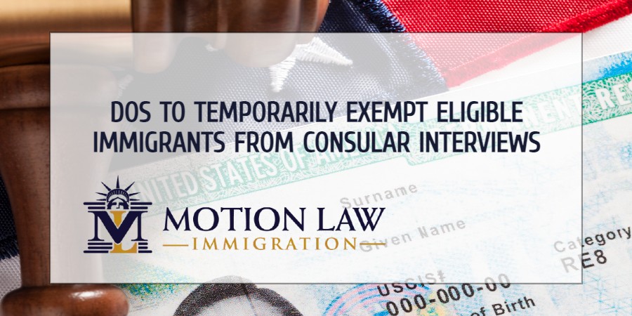 Temporary consular interview waiver for certain immigrants