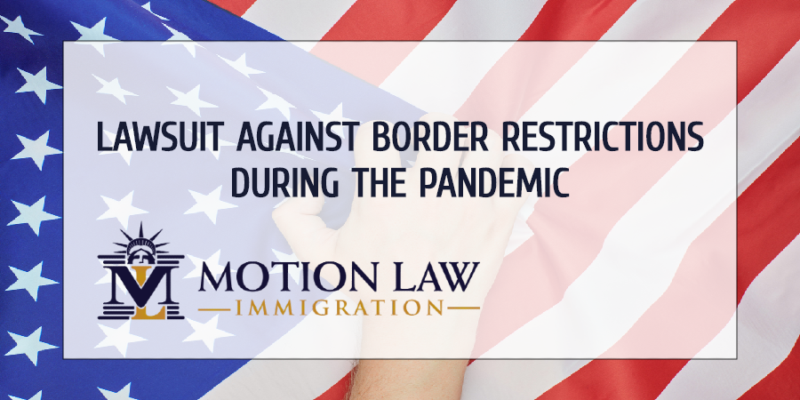 Activist file a lawsuit against border restrictions during pandemic