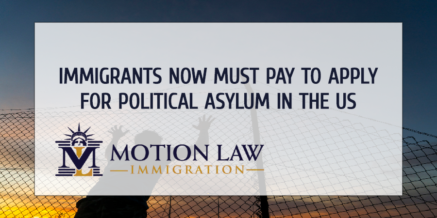 Immigrants Now Must Pay to Apply for Political Asylum in the US ...