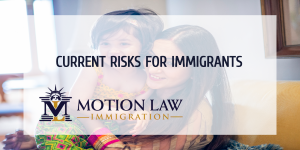 current risks for immigrants in th US