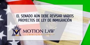 Senado debe revisar proyectos de inmigración recientemente aprobados por la Cámara