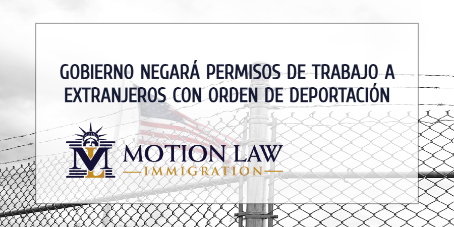 La nueva regla limita EADs para inmigrantes con orden de deportación