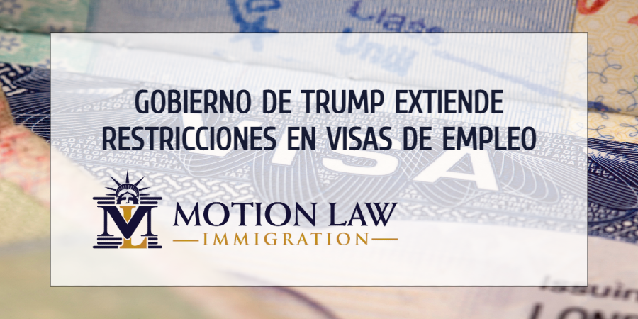 Gobierno de Trump extiende restricciones sobre las visas basadas en el empleo