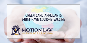 Green Card applicants must now be vaccinated against COVID-19