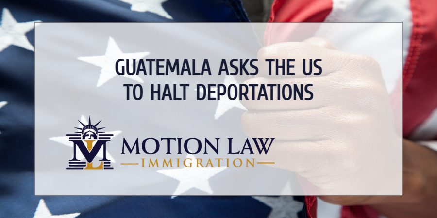 Guatemala asks the US government to suspend deportations
