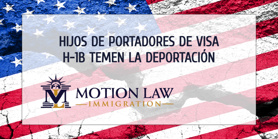 Hijos de portadores de visa H-1B podrían enfrentar procesos de deportación