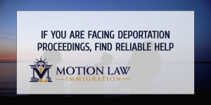 Our team of expert attorneys can help you with your deportation case
