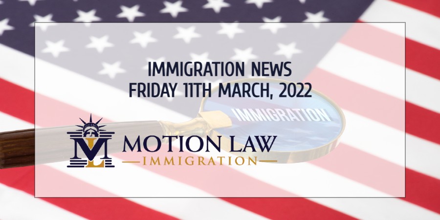 Your Summary of Immigration News in 11th March, 2022