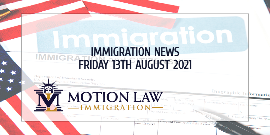 Your Immigration News Recap 13th August 2021