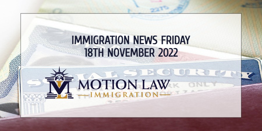 Latest Immigration News 11/18/22