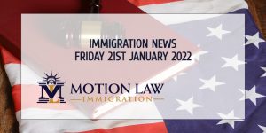 Your Summary of Immigration News in 21st January, 2022