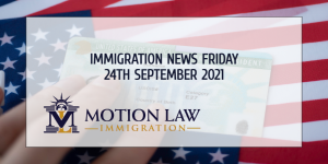 Your Summary of Immigration News in 24th September, 2021
