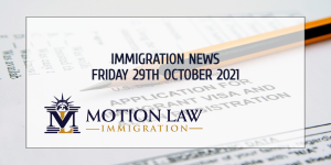 Immigration News Recap 29th October 2021
