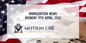 Your Summary of Immigration News in 11th April 2022