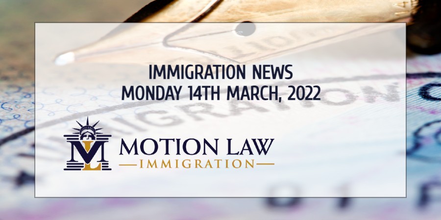 Latest Immigration News 03/14/22