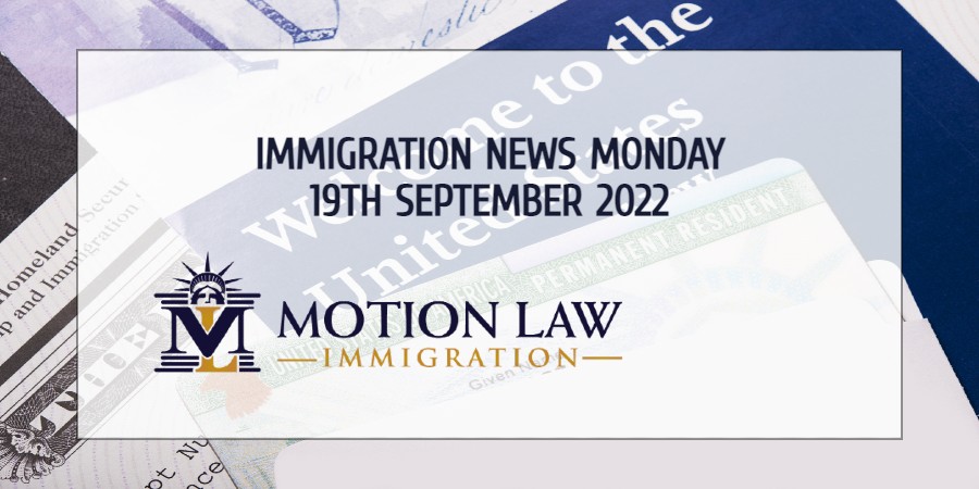 Latest Immigration News 09/19/22