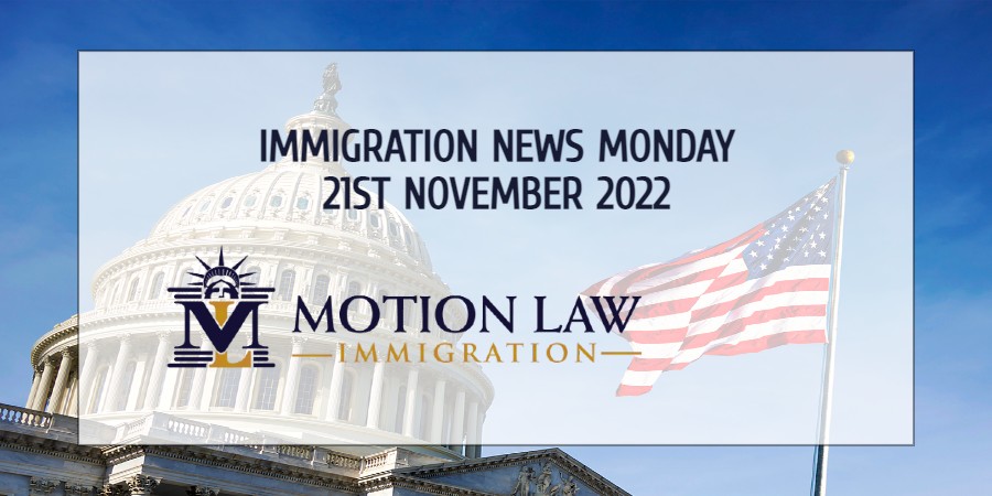 Latest Immigration News 11/21/22