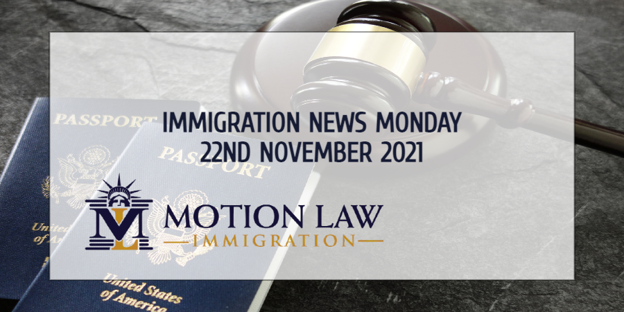 Latest Immigration News 11/22/21