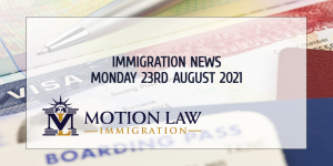 Immigration News Recap 23rd August 2021