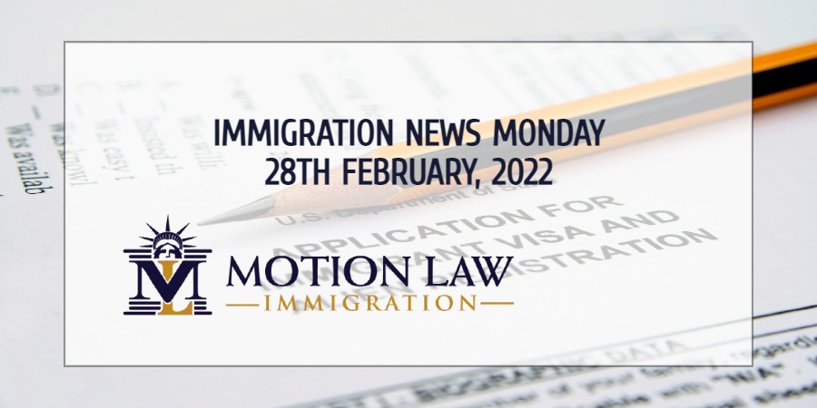Your Summary of Immigration News in 28th February 2022
