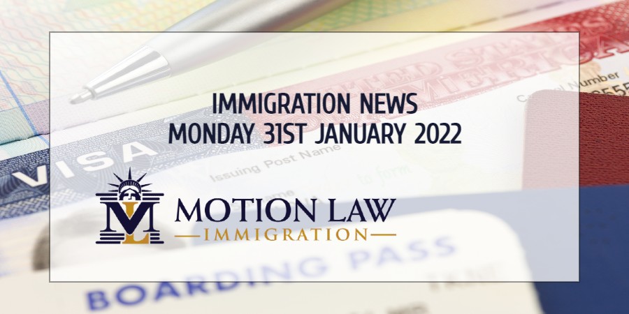 Learn About the Latest Immigration News as of 01/31/2022