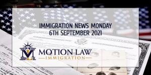 Latest Immigration News 09/06/21