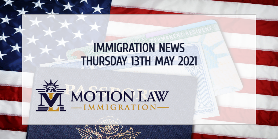 Latest Immigration News 05/13/21
