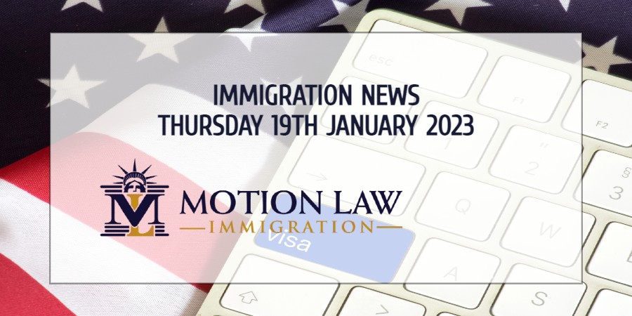 Latest Immigration News 01/19/23