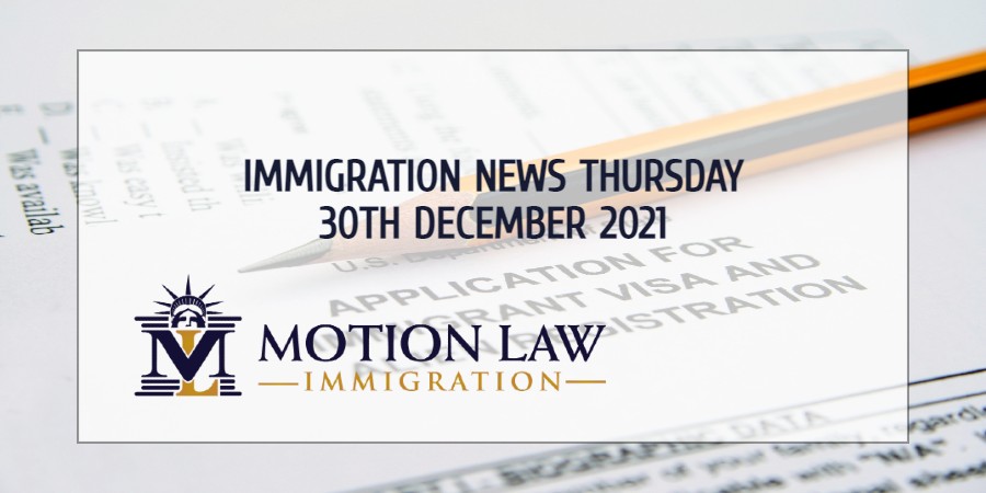 Latest Immigration News 12/30/21