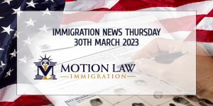 Latest Immigration News 03/30/23