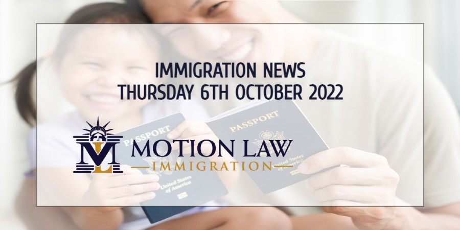 Learn About the Latest Immigration News 10/06/22