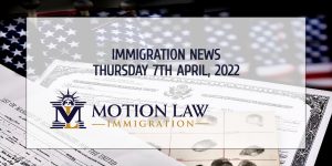 Immigration News Recap 7th April, 2022