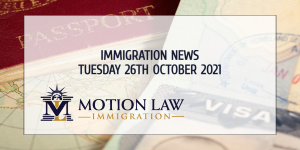 Learn About the Latest Immigration News as of 10/26/2021