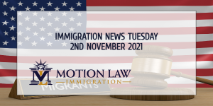 Your Summary of Immigration News in 2nd November, 2021
