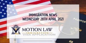 Latest Immigration News 04/28/21
