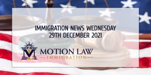 Learn About Immigration News 12/29/2021