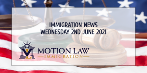 Latest Immigration News 06/02/21