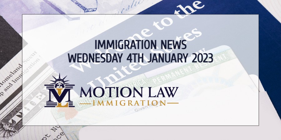 Your Summary of Immigration News for January 4, 2023