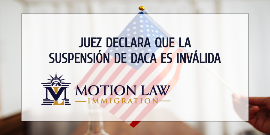 Juez dictamina que las reglas del DHS sobre DACA son inválidas